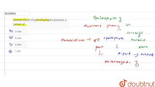 Antheridium of pteridophytes possess a jacket of [upl. by Inahpit]