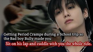 Getting Period Cramps during a school trip so the bad boy bully made you sit on his lap and cuddle [upl. by Athey]