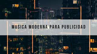 MUSICA 2021 MODERNA PARA PUBLICIDAD Y ANUNCIOS 😎 SIN COPYRIGHT FREE MUSIC [upl. by Drain]