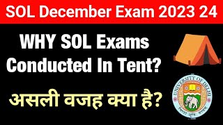 DU SOL Why Sol Exam Conducted in Tent  Sol December Exam 2023 24  SOL Exam 2023  College Updates [upl. by Arianna]