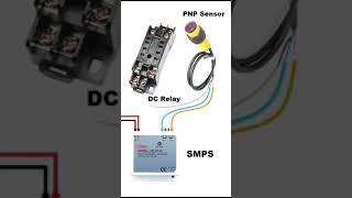 Pnp sensor to smps and relay connection relay smps pnp sensor electrician youtubeshort [upl. by Zenda]