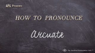 How to Pronounce Arcuate Real Life Examples [upl. by Ahsets]