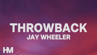 Jay Wheeler  THROWBACK LetraLyrics [upl. by Covell643]