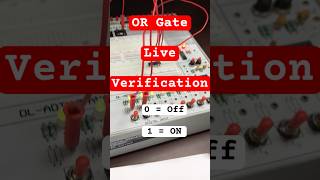 OR Gate Live🛑 Verification✅logicgate physics experiment [upl. by Enomaj]