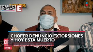 Extorsionadores asesinan a líder transportista en Edomex [upl. by Cacilie]