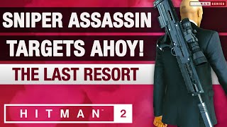 HITMAN 2 Haven Island  Master Difficulty  quotThe Last Resortquot Sniper Assassin with Targets Ahoy [upl. by Iatnwahs]