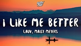 Lauv  I Like Me Better Lyrics Maisy Meyers Cover [upl. by Warfield501]