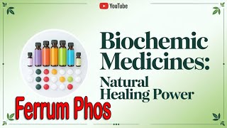 quotFerrum Phosquot The Biochemic Medicine [upl. by Enyawad49]