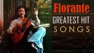 Florante Songs Non Stop [upl. by Eemiaj]