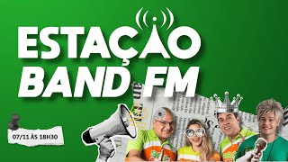 LIVE 🟠 ESTAÇÃO BAND FM AO VIVO 07112024 bandfm live estacaobanfm noticias [upl. by Llehsar]