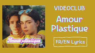 VIDEOCLUB  Amour plastique Plastic love FrenchEnglish LyricsParoles [upl. by Attehcram174]