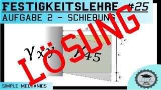 Festigkeitslehre 26 Schiebung  Gleitung  Aufgabe Nr 2 Lösung [upl. by Cho]