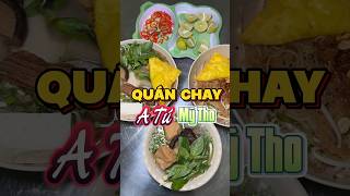 Mỹ Tho  Quán chay A Tú có nước lèo riêng ngon rẻ chỉ từ 20k angiomytho chuquanreview [upl. by Onfre707]