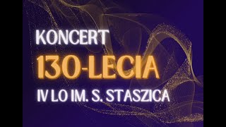 Koncert z okazji 130 lat IV LO imStanisława Staszica w Soscnowcu [upl. by Fira]