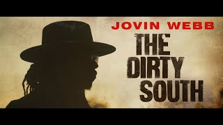 Jovin Webb  quotThe Dirty Southquot Official Music Video [upl. by Ivgnout]