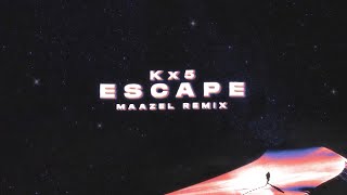 Kx5  Escape Maazel Remix [upl. by Burley]