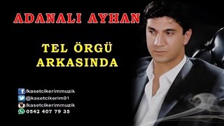 ADANALI AYHAN  TEL ÖRGÜ [upl. by Domash]