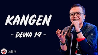 Kangen  Dewa 19 Lirik Lagu  Ari Lasso [upl. by Ecirtram703]