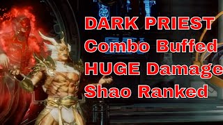 DARK PRIEST Shao Kahn MK11s FINAL BOSS Huge Combo Damage MK11 SHAOKAHN MORTALKOMBAT [upl. by Anelaj]