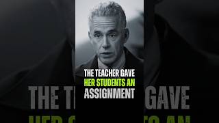 The teacher gave her students an assignment  Jordan Peterson  motivation quotes inspiration [upl. by Sparke]