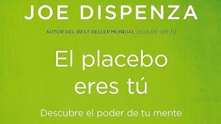 Audiolibro Joe Dispenza El placebo eres tú Capítulo 4 [upl. by Sasnak490]