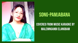 PAMJABANA HELLISONG COVEREDMUSIC KARAOKEMALEMNGANBI ELANGBAM [upl. by Hsetim]