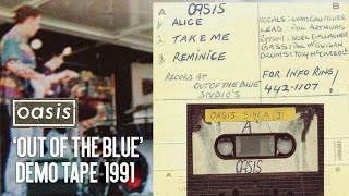 OASIS  1991  Out Of The Blue Demo Tape 3 tracks [upl. by Adiene]