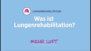 Was ist Lungenrehabilitation [upl. by Manheim138]