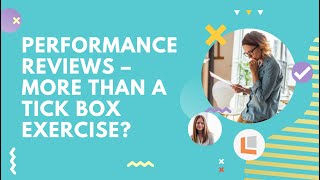 Webinar  Performance Reviews More Than a Tick Box Exercise [upl. by Arahahs236]