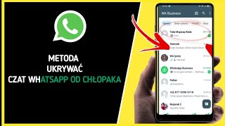 JAK UKRYĆ CZATY WHATSAPP PRZED CHŁOPAKIEM BEZ DODATKOWYCH APLIKACJI [upl. by Vanthe]