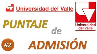 UNIVALLE  PUNTAJE de ADMISIÓN a la UNIVERSIDAD del VALLE [upl. by Fabe]