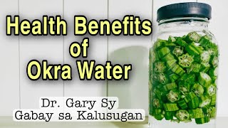 OKRA WATER Amazing Health Benefits  Dr Gary Sy [upl. by Aehtela]