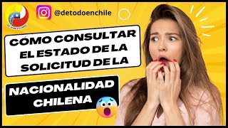 Cómo consultar el estado de la solicitud de la Nacionalidad Chilena✅🔥 [upl. by Akinyt]