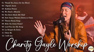 quotCharity Gayle Christian Worship Songs 2023  The Ultimate Praise amp Worship Collectionquot [upl. by Elhsa855]