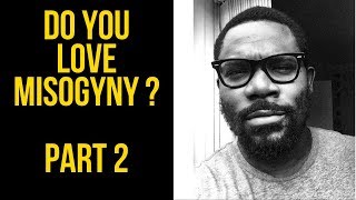 Do You Love Misogyny  Part 2  SAY IT LIKE IT IS  Ep 17 [upl. by Junette884]