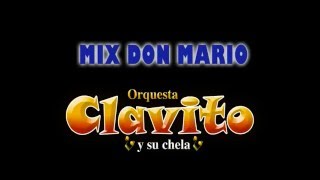 MIX DON MARIO CLAVITO Y SU CHELA [upl. by Agnese]