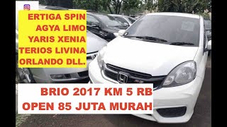 OPEN MURAH BRIO 2017 KM 5 RB MSH DIPLASTIKIN AGYA YARIS XENIA TERIOS LIVINA LIMO ORLANDO SPIN DLL [upl. by Idnat]