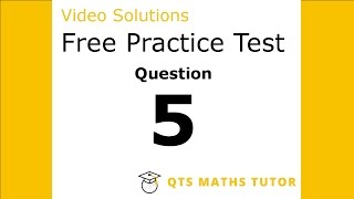 Numeracy skills test practice questions Test 1 – Q5 QTS Maths Tutor [upl. by Seuqram]