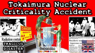 Tokaimura nuclear criticality accident  lethal radiation n11 TD critical nuclear radiation [upl. by Anirbes153]