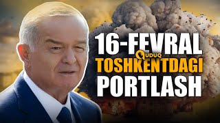 Toshkentda portlash  1999yil 16fevral Teraktni kim uyushtirgan  QUDUQ [upl. by Jaala]