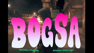 BOGSA  Official Music Video  Benidic Fragata X Archico Velez Apil [upl. by Ajak952]