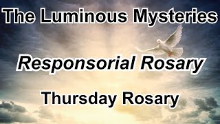 The Luminous Mysteries Responsorial Rosary Gregorian Music Background Thursdays [upl. by Emya165]