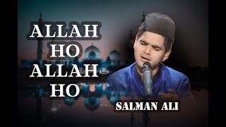 Allah ho Allah ho Heart Touching Performance By  Salman Ali  2019  Neha Kakkar [upl. by Anail]