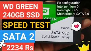 SSD SPEED TEST IN SATA 2 MOTHERBOARD  WD GREEN 240GB SSD [upl. by Nairrad]