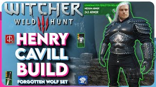 The Best Witcher 3 Henry Cavill Build  Forgotten Wolf Build Witcher 3 Next Gen Build [upl. by Layap]