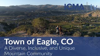 The Town of Eagle A Vibrant Mountain Community that is Diverse Inclusive and Unique [upl. by Ahtera]