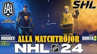 NHL24  ALLA SHL amp HOCKEYALLSVENSKA MATCHTRÖJOR [upl. by Fonz]