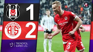 BEŞİKTAŞ 12 ANTALYASPOR  Beşiktaş Yine Kayıplarda  Süper Lig [upl. by Yoshiko]