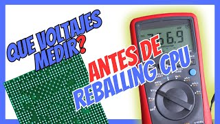 Que voltajes medir antes de hacer ReballING CPU❓ [upl. by Natam]