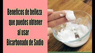 Beneficios de belleza que puedes obtener si usas bicarbonato de sodio [upl. by Shaylyn663]